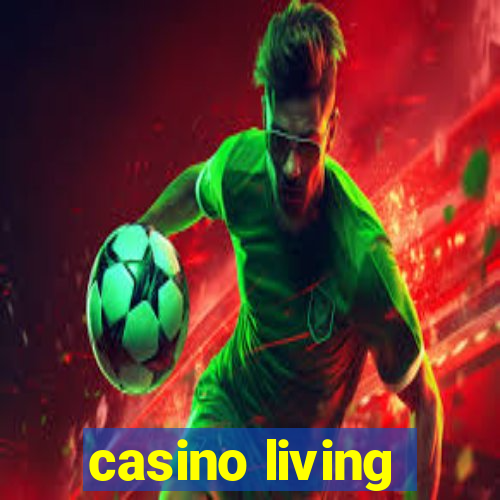 casino living