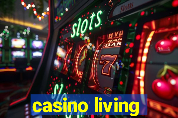 casino living