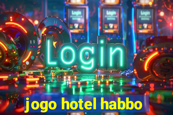 jogo hotel habbo