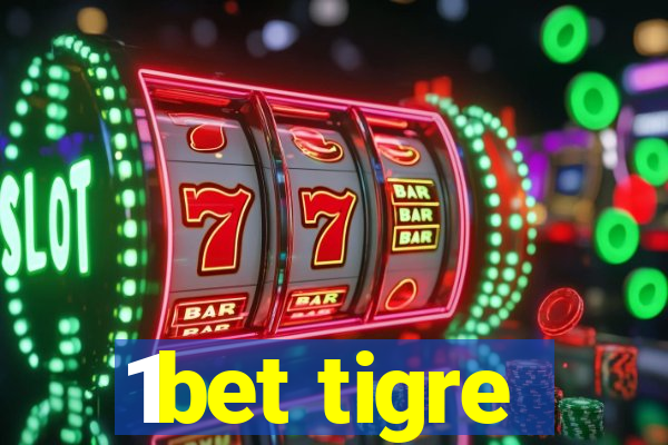 1bet tigre