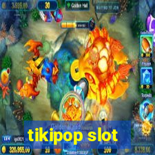 tikipop slot