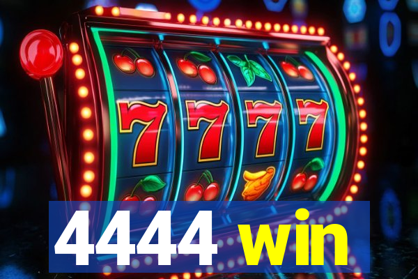 4444 win