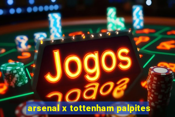 arsenal x tottenham palpites