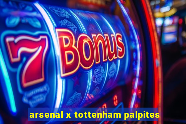 arsenal x tottenham palpites