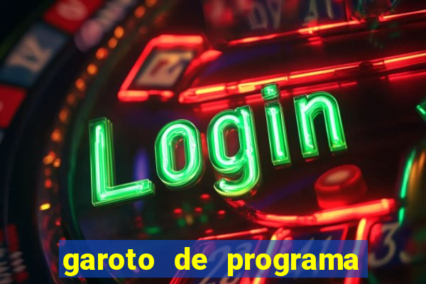 garoto de programa na zona leste