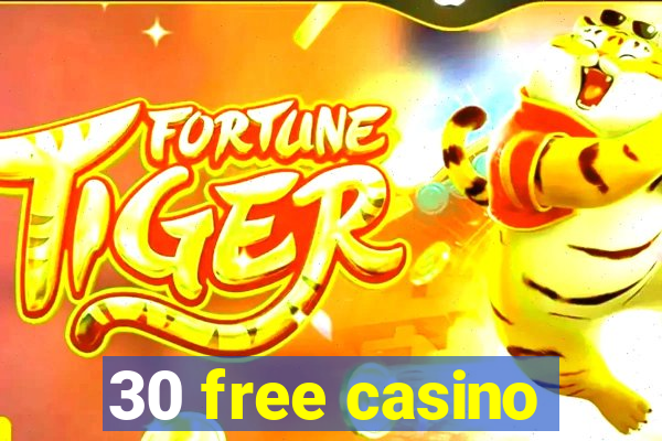 30 free casino