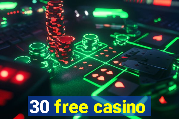 30 free casino