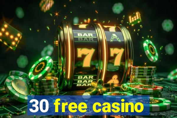 30 free casino