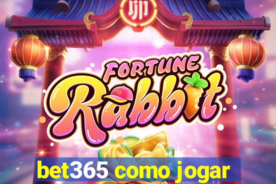 bet365 como jogar