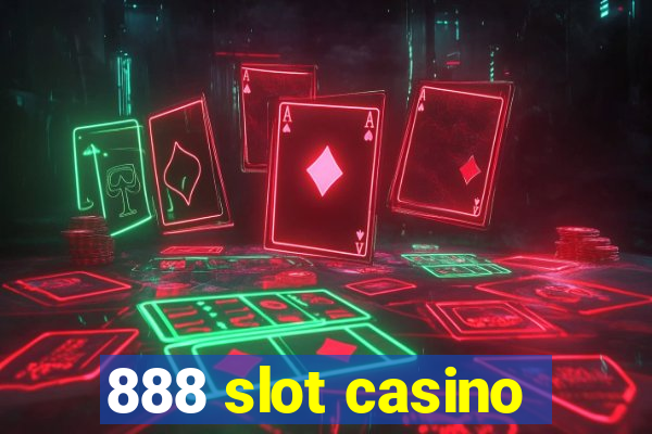 888 slot casino