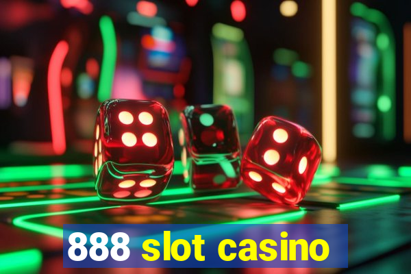 888 slot casino