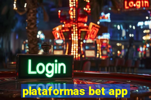 plataformas bet app