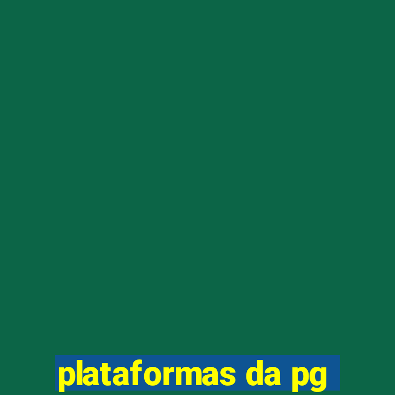 plataformas da pg