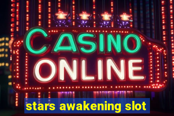 stars awakening slot