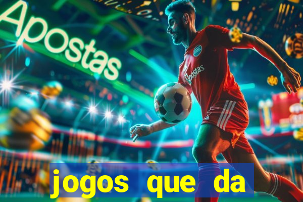 jogos que da dinheiro ao se cadastrar