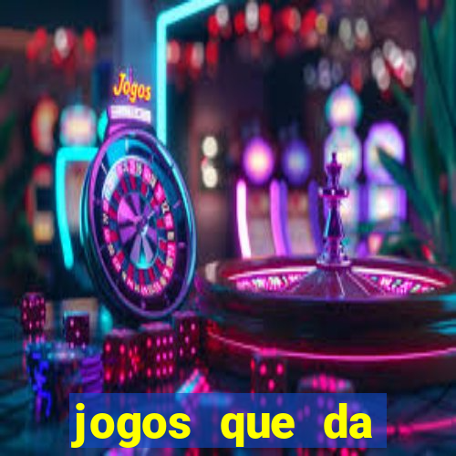 jogos que da dinheiro ao se cadastrar