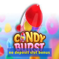 no deposit slot bonus