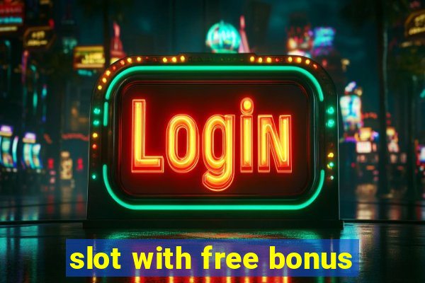 slot with free bonus