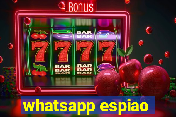 whatsapp espiao