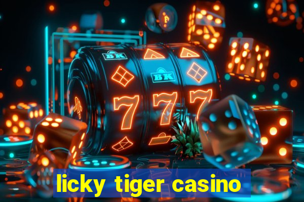 licky tiger casino