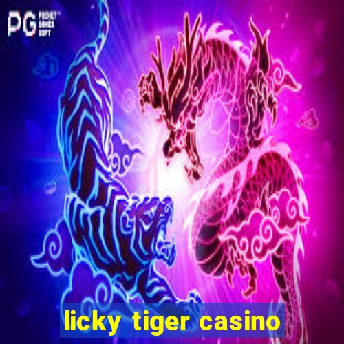 licky tiger casino