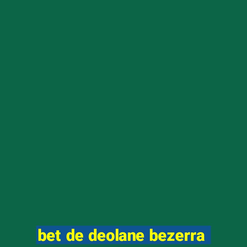 bet de deolane bezerra