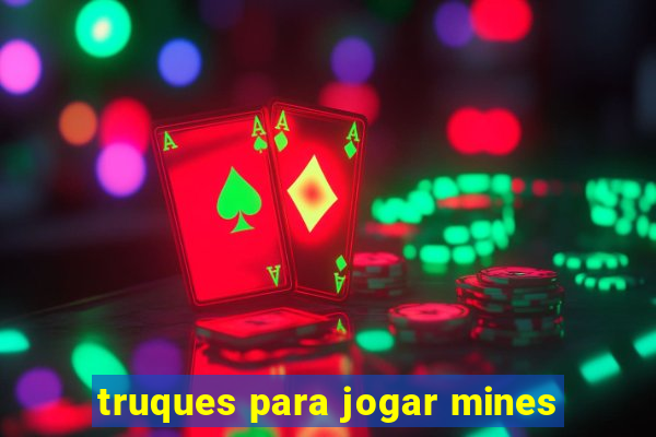 truques para jogar mines