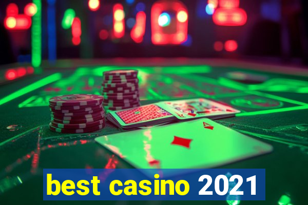 best casino 2021