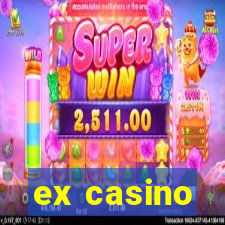 ex casino