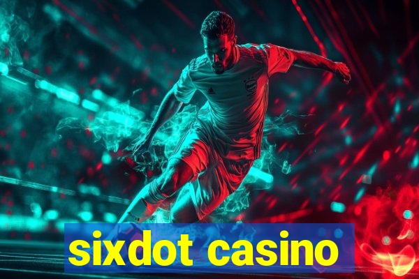 sixdot casino