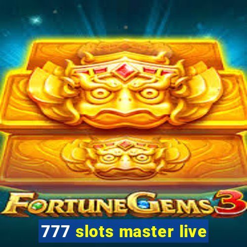 777 slots master live