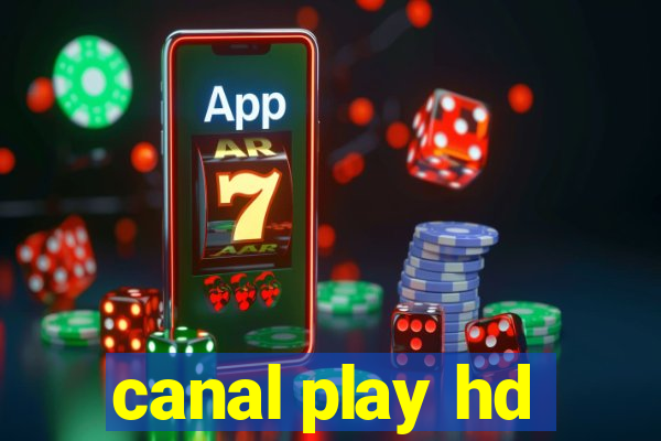 canal play hd