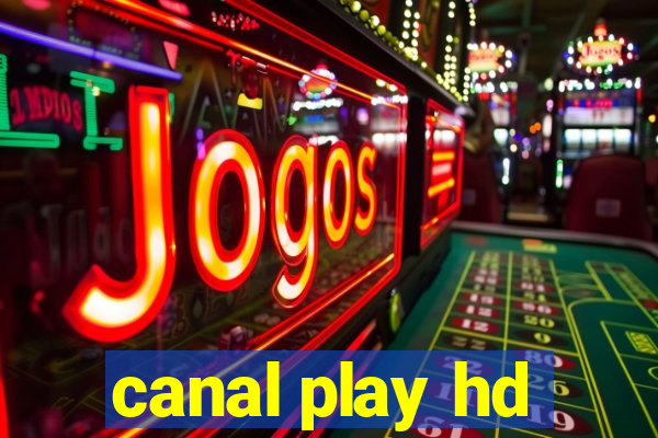 canal play hd