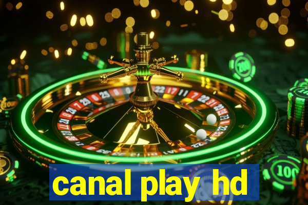 canal play hd