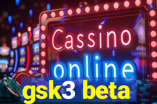 gsk3 beta