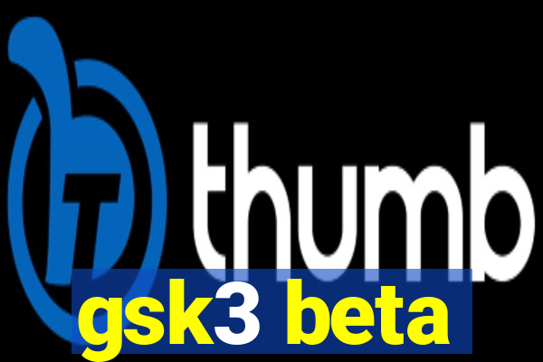 gsk3 beta