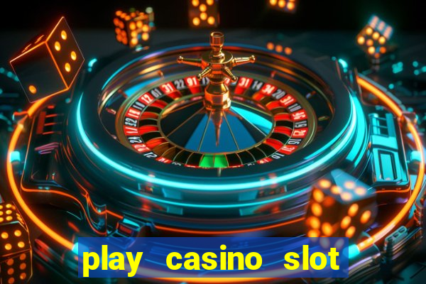 play casino slot machine games for free