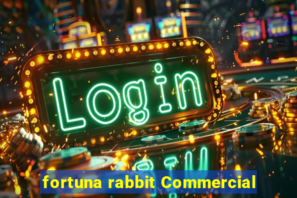 fortuna rabbit Commercial