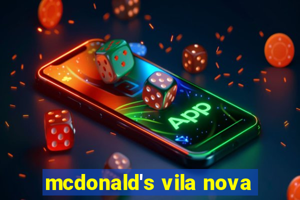 mcdonald's vila nova