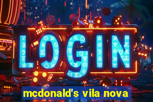 mcdonald's vila nova