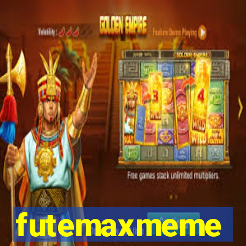 futemaxmeme