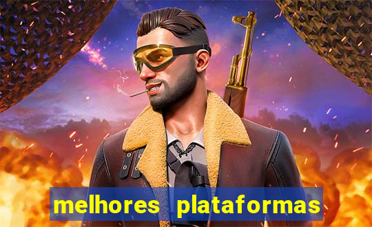 melhores plataformas de apostas slots