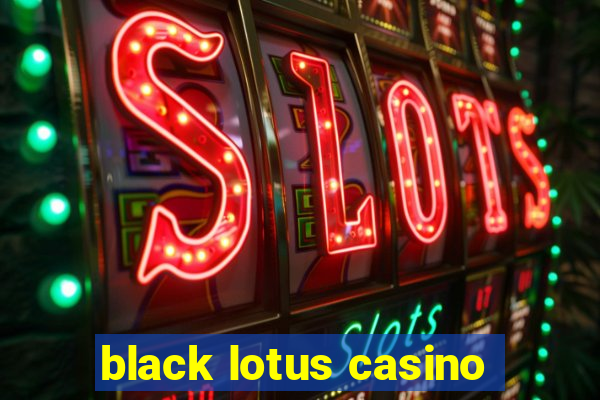 black lotus casino