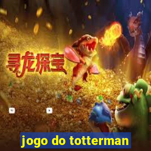 jogo do totterman