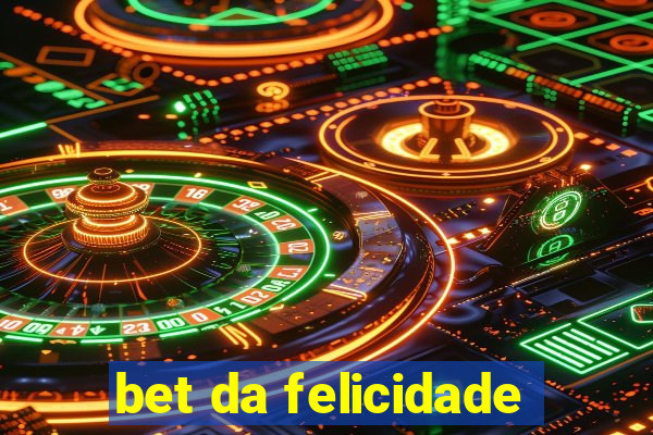 bet da felicidade