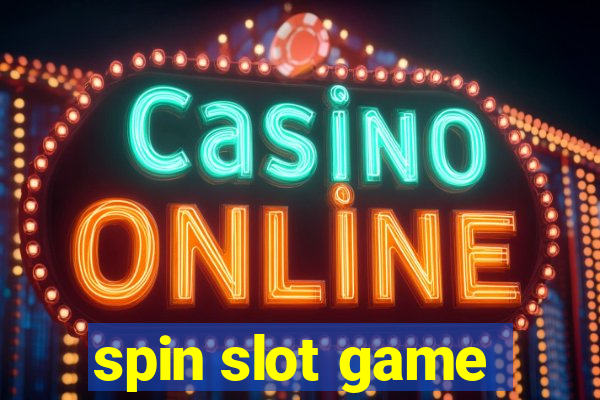 spin slot game