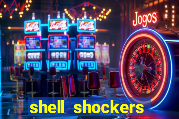 shell shockers crazy games