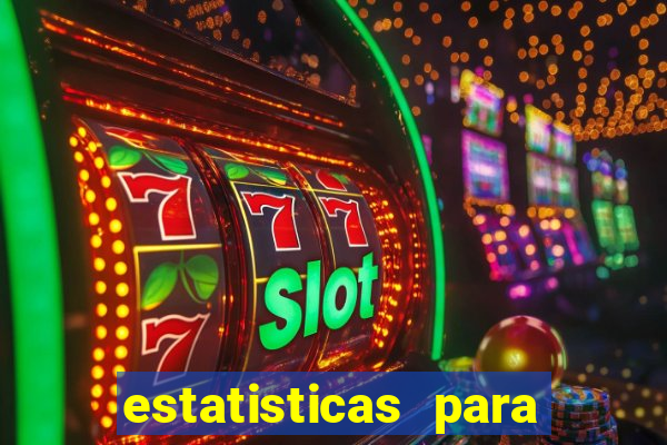 estatisticas para jogos de hoje