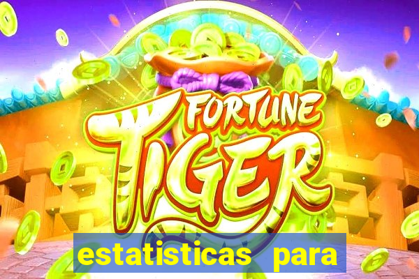 estatisticas para jogos de hoje