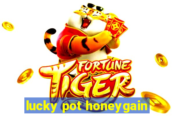 lucky pot honeygain